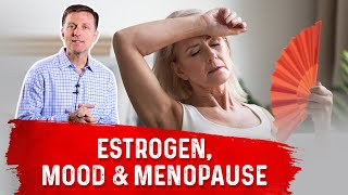 Estrogen Mood Swings amp Menopause Connection – Dr Berg [upl. by Lissa]