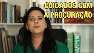 CUIDADOS COM A PROCURAÇÃO [upl. by Ahsinan343]