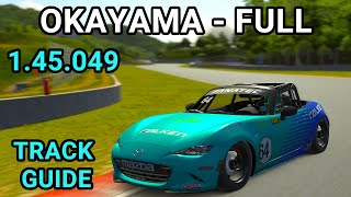 Track Guide Okayama  Full Mazda MX5 iRacing [upl. by Irfan]