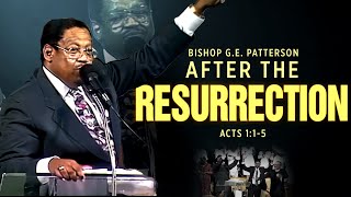 quot After The Resurrection quot Bishop GE PattersonClassic Easter Sermon [upl. by Etan]