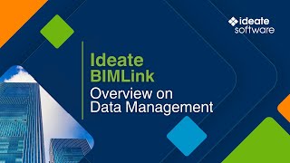 Ideate BIMLink  Overview on Data Management [upl. by Allimak]