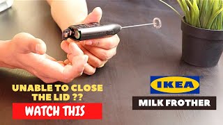 IKEA Milk Frother Battery Installation and Trick To Close the Lid [upl. by Orji596]