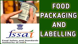 Food Packaging And Labelling FSSAIFood Safety OfficerTechnical Officer [upl. by Schaffer622]