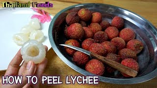 Thai Foods  How to peel and remove seed lychee [upl. by Sokairyk]