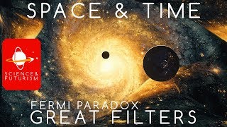 Fermi Paradox Great Filters Space amp Time [upl. by Wettam689]