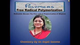 Free Radical Polymerization By Dr Anjali Ssaxena [upl. by Chrissie271]