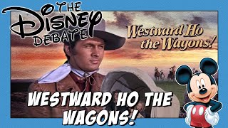 Westward Ho The Wagons  The Disney Debate Ep 41 [upl. by Zaid327]