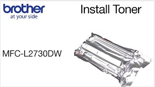 Install drum and toner – Brother MFCL2730DW [upl. by Orpah]