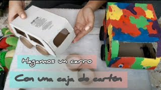 CÓMO HACER UN CARRO CON UNA CAJA DE CARTÓN [upl. by Ainnet164]