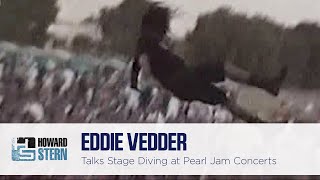 Why Eddie Vedder Jumped Into Crowds at Pearl Jam Concerts [upl. by Norrie870]