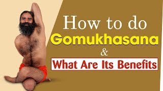 How To Do Gomukhasana And What Are Its Benefits  Swami Ramdev [upl. by Gasparo256]