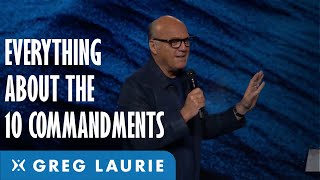 Everything About The Ten Commandments With Greg Laurie [upl. by Darmit]