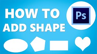 Photoshop How to Add Shapes 2025 [upl. by Ennej797]