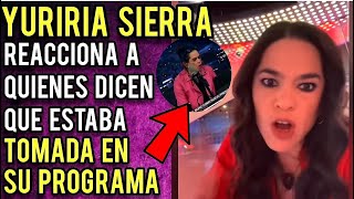 YURIRIA SIERRA ASÍ REACCIONA A LOS QUE DICEN QUE ESTABA TOMADAA [upl. by Rochette639]