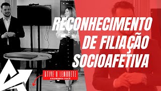 DIREITO DE FAMÍLIA Reconhecimento de filiação socioafetiva [upl. by Ela]