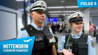 Deutschlands größte Polizeidienststelle Teil 1  Mittendrin  Flughafen Frankfurt 5 [upl. by Bette-Ann]