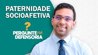 Paternidade socioafetiva O que é Como fazer o reconhecimento [upl. by Ecirehs]