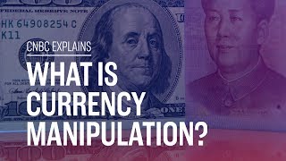 What is currency manipulation  CNBC Explains [upl. by Reiche]