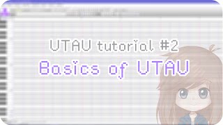 【UTAU tutorial 2】 Basics of UTAU [upl. by Rudyard]